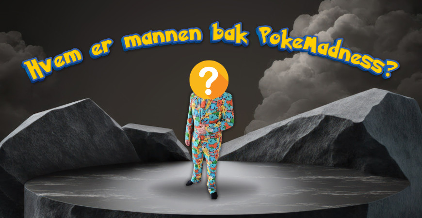 Hvem er mannen bak PokeMadness?